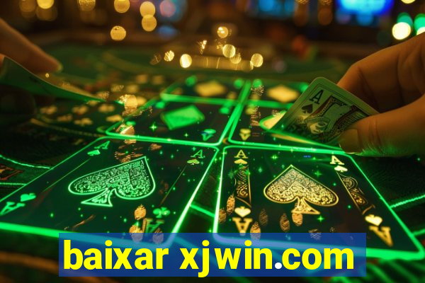 baixar xjwin.com